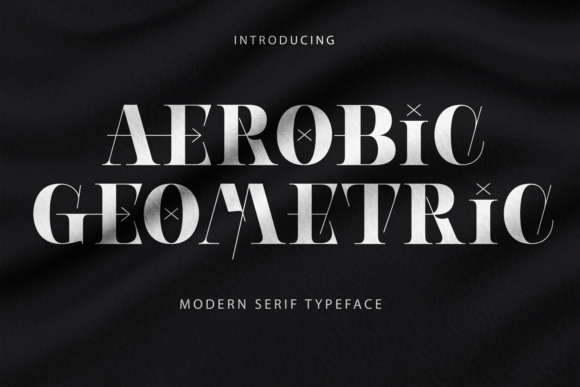 Aerobic Geometric: A Modern Serif Font for Editorial Elegance